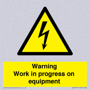 Warning Work in progress on equipment